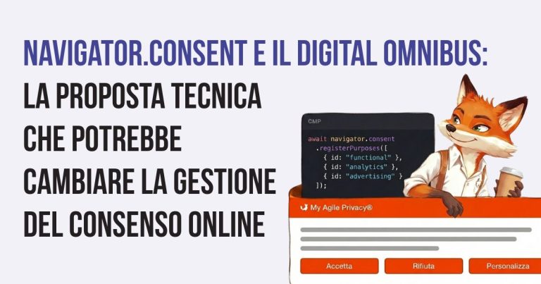 Navigator.consent e il Digital Omnibus: la proposta tecnica che potrebbe cambiare la gestione del consenso online