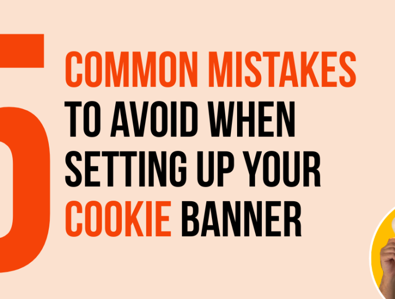 5 common mistakes to avoid when setting up your cookie banner